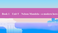 2019届人教版高考英语二轮复习课件：Book1Unit5NelsonMandela—amodernhero