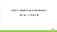 湘少版六年级上英语Unit11Shallwegotothetheatre课件