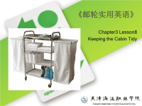 邮轮实用英语课件PPT杨杰 9787 81134 806 4 chapter3C3 L8 Keeping the Cabin Tidy.ppt