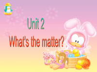 小学英语：Unit 2 What’s the Matter, Mike 课件PPT(人教PEP六年级下).ppt