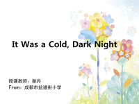 谢丹――四年级绘本故事课：It Was a Cold, Dark Night课件.ppt